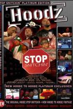 Watch Hoodz DVD Stop Snitchin Alluc