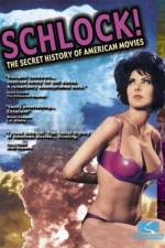 Watch Schlock The Secret History of American Movies Alluc