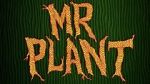 Watch Mr. Plant (Short 2015) Alluc