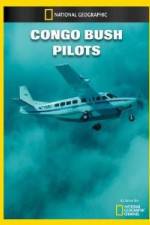Watch National Geographic Congo Bush Pilots Alluc