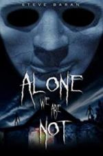 Watch Alone We Are Not Alluc