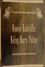 Watch Daniel Radcliffe: Being Harry Potter Alluc