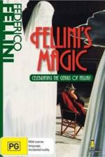 Watch The Magic of Fellini Alluc