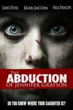 Watch The Abduction of Jennifer Grayson Alluc