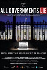 Watch All Governments Lie: Truth, Deception, and the Spirit of I.F. Stone Alluc