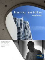 Watch Harry Seidler: Modernist Alluc