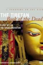 Watch The Tibetan Book of the Dead The Great Liberation Alluc