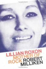 Watch Mother of Rock Lillian Roxon Alluc