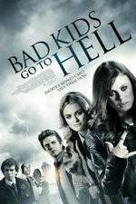 Watch Bad Kids Go to Hell Alluc