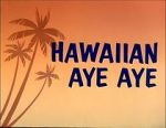 Watch Hawaiian Aye Aye Alluc