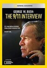 Watch George W. Bush: The 9/11 Interview Alluc