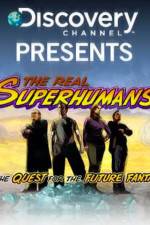 Watch The Real Superhumans and the Quest for the Future Fantastic Alluc