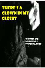 Watch Theres a Clown in My Closet Alluc
