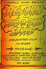 Watch Return of the Rub-a-Dub Style Alluc