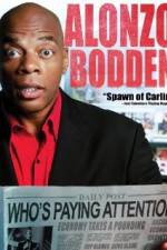 Watch Alonzo Bodden: Who's Paying Attention Alluc