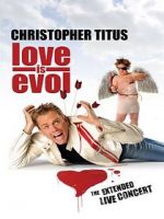 Watch Christopher Titus: Love Is Evol Alluc