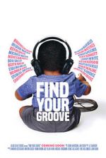 Watch Find Your Groove Alluc