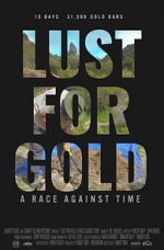 Watch Lust for Gold: A Race Against Time Alluc