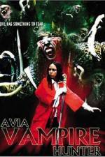 Watch Avia Vampire Hunter Alluc