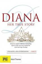 Watch Diana Her True Story Alluc
