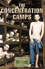 Watch Nazi Concentration and Prison Camps Alluc