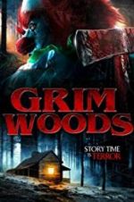 Watch Grim Woods Alluc
