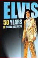 Watch Elvis: 50 Years in Show Business Alluc