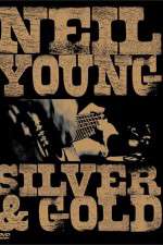 Watch Neil Young: Silver and Gold Alluc