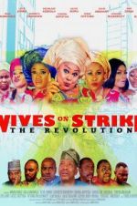 Watch Wives on Strike: The Revolution Alluc