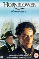 Watch Horatio Hornblower: Retribution Alluc