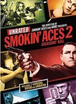 Watch Smokin\' Aces 2: Assassins\' Ball Alluc
