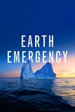 Watch Earth Emergency Online Alluc