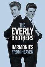 Watch The Everly Brothers Harmonies from Heaven Alluc