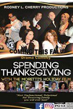 Watch Spending Thanksgiving with the Morettis Alluc