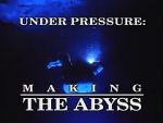 Watch Under Pressure: Making \'The Abyss\' Alluc