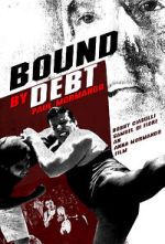 Watch Bound by Debt 123movieshub