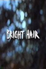 Watch Bright Hair Alluc