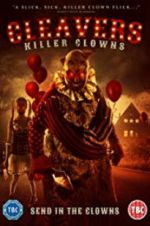 Watch Cleavers: Killer Clowns Alluc