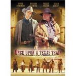 Watch Once Upon a Texas Train Alluc