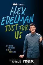 Watch Alex Edelman: Just for Us Alluc