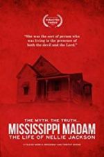 Watch Mississippi Madam: The Life of Nellie Jackson Alluc