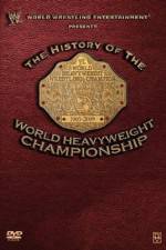 Watch WWE History of the World Heavyweight Championship Alluc