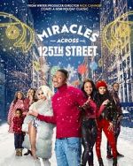 Watch Miracles Across 125th Street Alluc