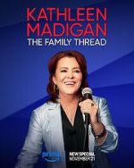 Watch Kathleen Madigan: The Family Thread Alluc