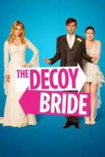 Watch The Decoy Bride Alluc