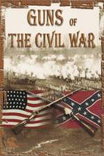 Watch Guns of the Civil War Alluc