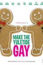 Watch Make the Yuletide Gay Alluc