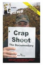 Watch Crap Shoot The Documentary Online Alluc
