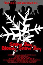 Watch Snow Day Bloody Snow Day Alluc