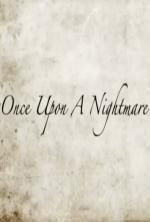 Watch Once Upon a Nightmare Alluc